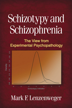 Schizotypy and Schizophrenia - Mark F. Lenzenweger