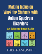 Making Inclusion Work for Students with Autism Spectrum Disorders - Tristram Smith