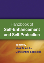 Handbook of Self-Enhancement and Self-Protection - Edited by Mark D. Alicke and Constantine Sedikides