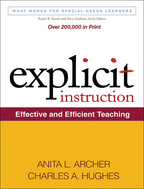 Explicit Instruction - Anita L. Archer and Charles A. Hughes