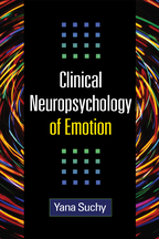 Clinical Neuropsychology of Emotion - Yana Suchy