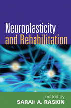 Neuroplasticity and Rehabilitation - Edited by Sarah A. Raskin