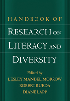 Handbook of Research on Literacy and Diversity - Edited by Lesley Mandel Morrow, Robert Rueda, and Diane Lapp