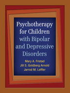 Psychotherapy for Children with Bipolar and Depressive Disorders - Mary A. Fristad, Jill S. Goldberg Arnold, and Jarrod M. Leffler