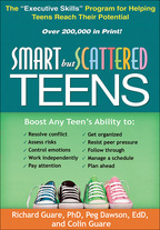 Smart but Scattered Teens - Richard Guare, Peg Dawson, and Colin Guare