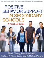 Positive Behavior Support in Secondary Schools - Ellie L. Young, Paul Caldarella, Michael J. Richardson, and K. Richard Young