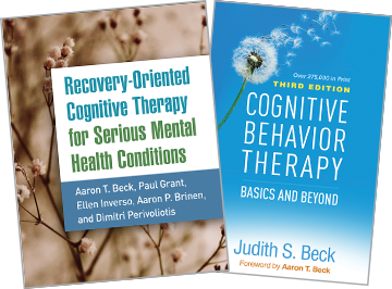 Recovery-Oriented Cognitive Therapy for Serious Mental Health Conditions, Cognitive Behavior Therapy: Third Edition: Basics and Beyond