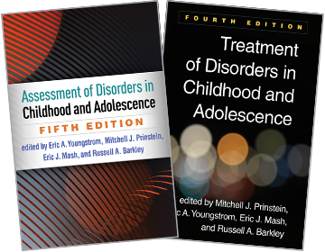 Treatment of Disorders in Childhood and Adolescence: Fourth Edition, Assessment of Disorders in Childhood and Adolescence: Fifth Edition