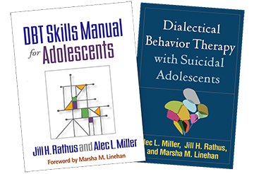 DBT Skills Manual for Adolescents, Dialectical Behavior Therapy with Suicidal Adolescents