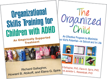 The Organized Child: An Effective Program to Maximize Your Kid&, 39;s Potential—in School and in Life, Organizational Skills Training for Children with ADHD: An Empirically Supported Treatment