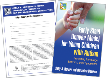 Early Start Denver Model for Young Children with Autism: Promoting Language, Learning, and Engagement, Early Start Denver Model Curriculum Checklist for Young Children with Autism