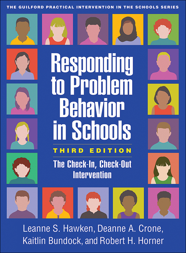 Responding To Problem Behavior In Schools Third Edition The Check In Check Out Intervention