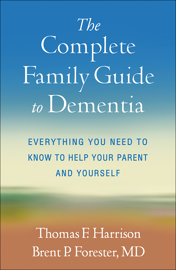 Need　The　Yourself　Complete　Know　Help　to　Everything　and　Family　Guide　You　Parent　to　Your　Dementia:　to