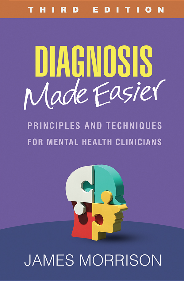 Diagnosis Made Easier: Third Edition: Principles and Techniques for Mental  Health Clinicians