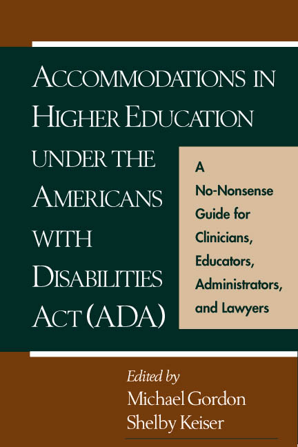 Accommodations in Higher Education under the Americans with Disabilities  Act: A No-Nonsense Guide for Clinicians, Educators, Administrators, and  Lawyers