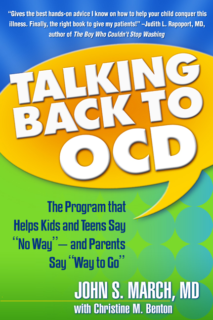 Talking Back to OCD: The Program That Helps Kids and Teens Say No
